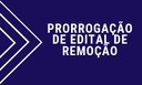 PRORROGAÇÃO DE EDITAL DE REMOÇÃO.jpg